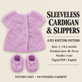 Baby sleeveless cardigan and Slippers in 4 ply fits 1-6 months, knitting pattern pdf
