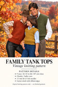 Family Tank Tops – Vintage Chunky Knitting Pattern
