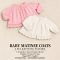 Baby Girl two baby matinee coat designs 19 inches (48 cm)Age guide: 3–6 months knitting pattern