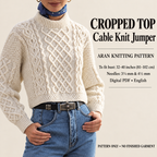 Woman's Aran Cable-Short Cropped-Sweater Aran 10 Ply Worsted wool - fits 32-40" chest Knitting Pattern.