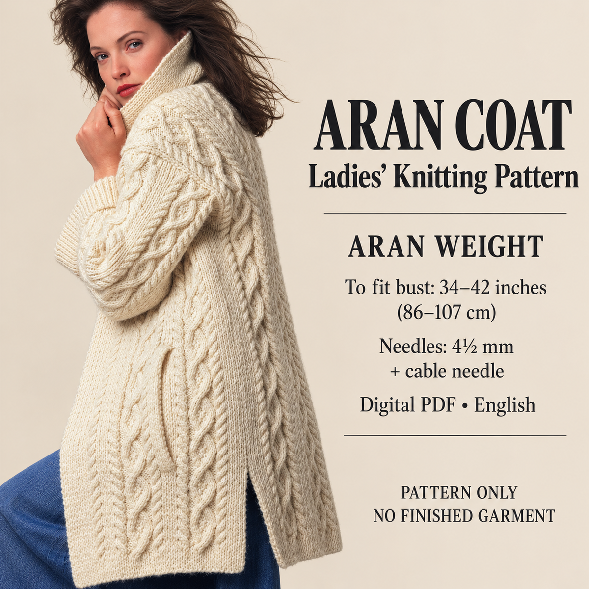 Style: Ladies’ Aran coat with cable and rib panels • Bust sizes: 34, 36, 38, 40 and 42 inches (86–107 cm) KNITTING PATTERN pdf